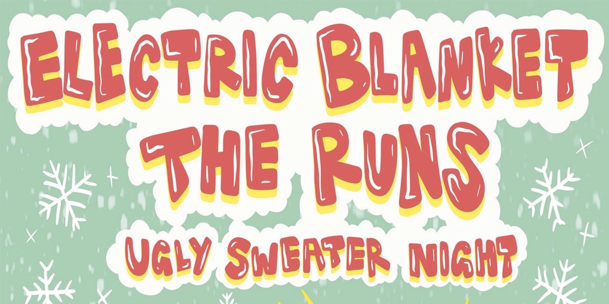 Event image for The Runs x Electric Blanket: The Ugly Sweater Christmas Punk Extravaganza