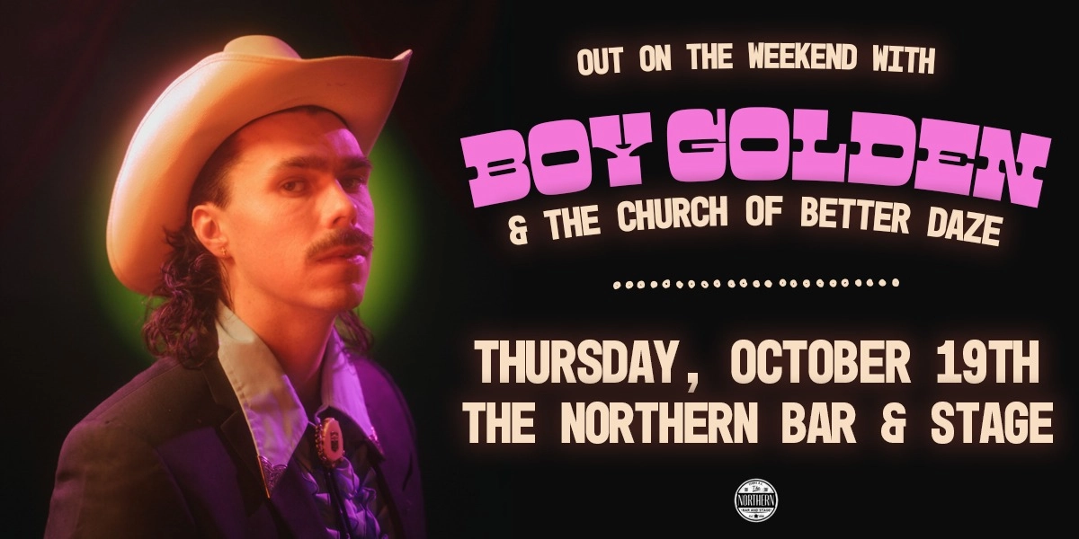 Event image for Boy Golden & The Church Of Better Daze | Live At The Northern