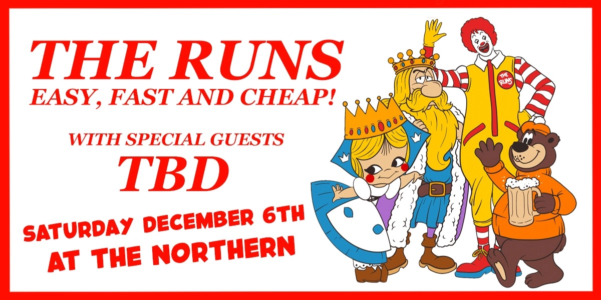 Event image for The Runs! Easy, Fast and Cheap w/guest TBD!