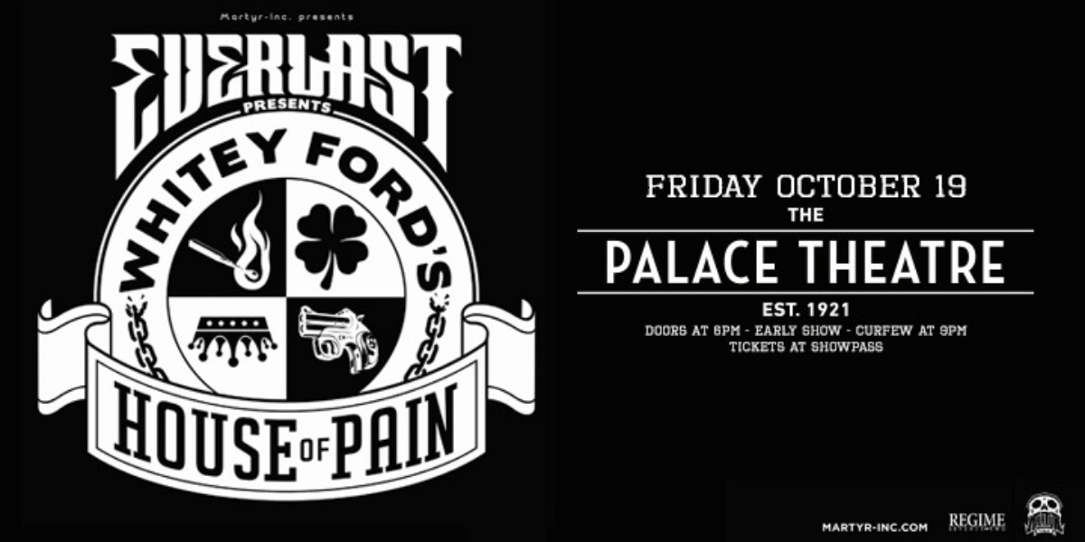 Event image for Whitey Ford's House of Pain Canadian Tour - Everlast