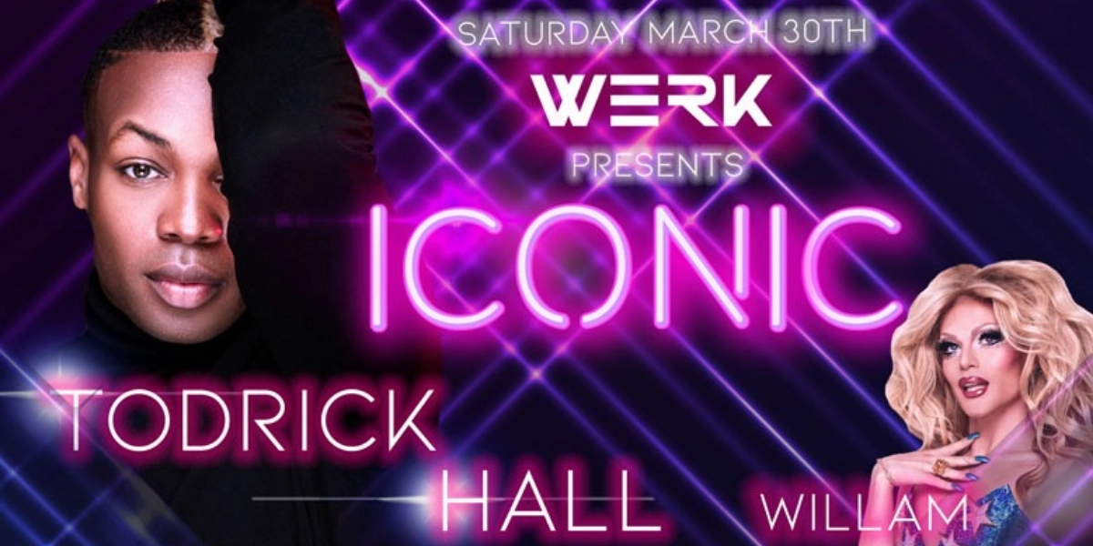 Event image for WERK: ICONIC ft. Todrick Hall & Willam Belli