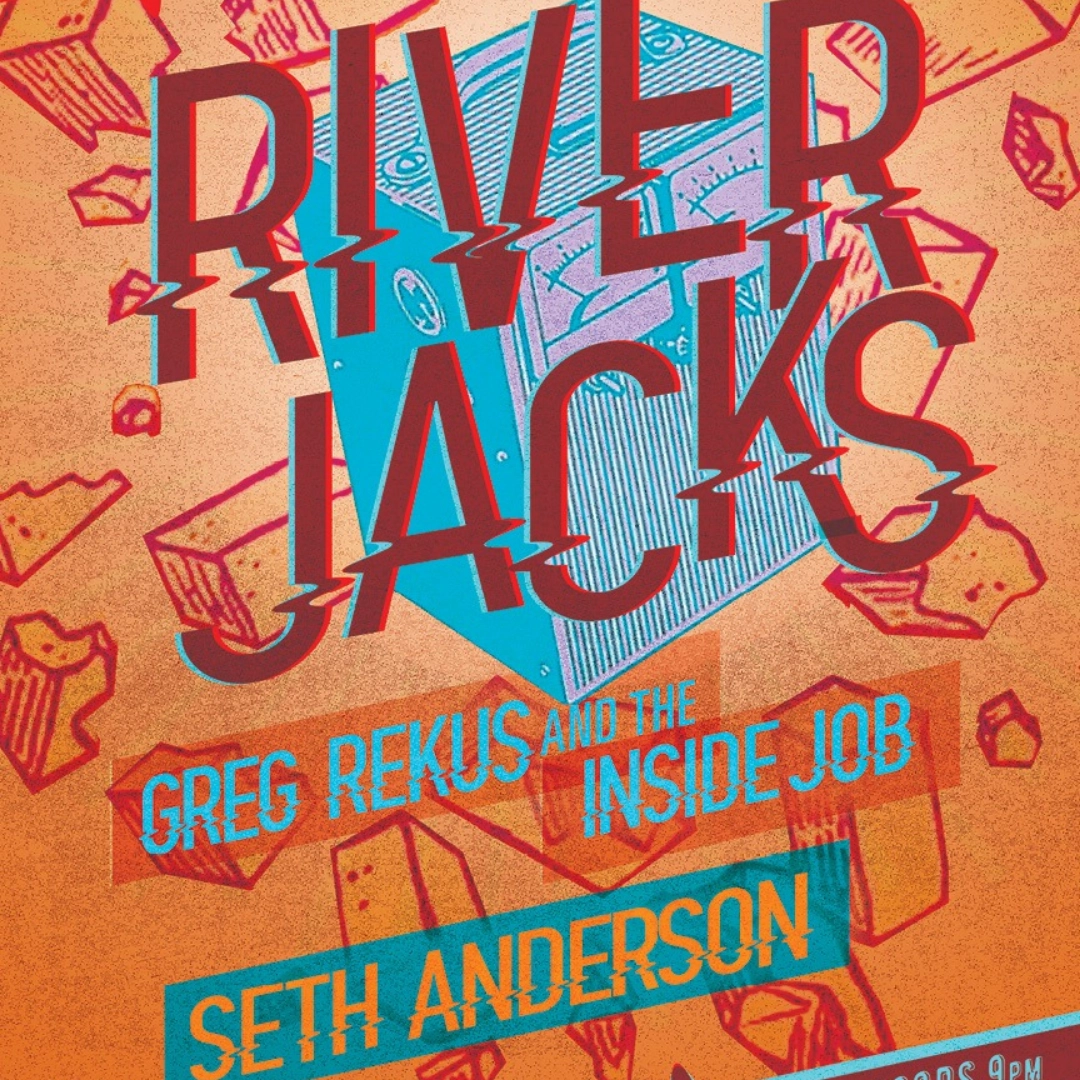 Event image for River Jacks, Greg Rekus & the Inside Job and Seth Anderson.