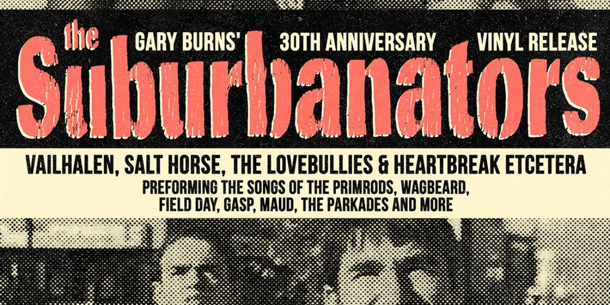 Event image for Gary Burns' 30th anniversary of 'The Suburbanators' and Vinyl release.