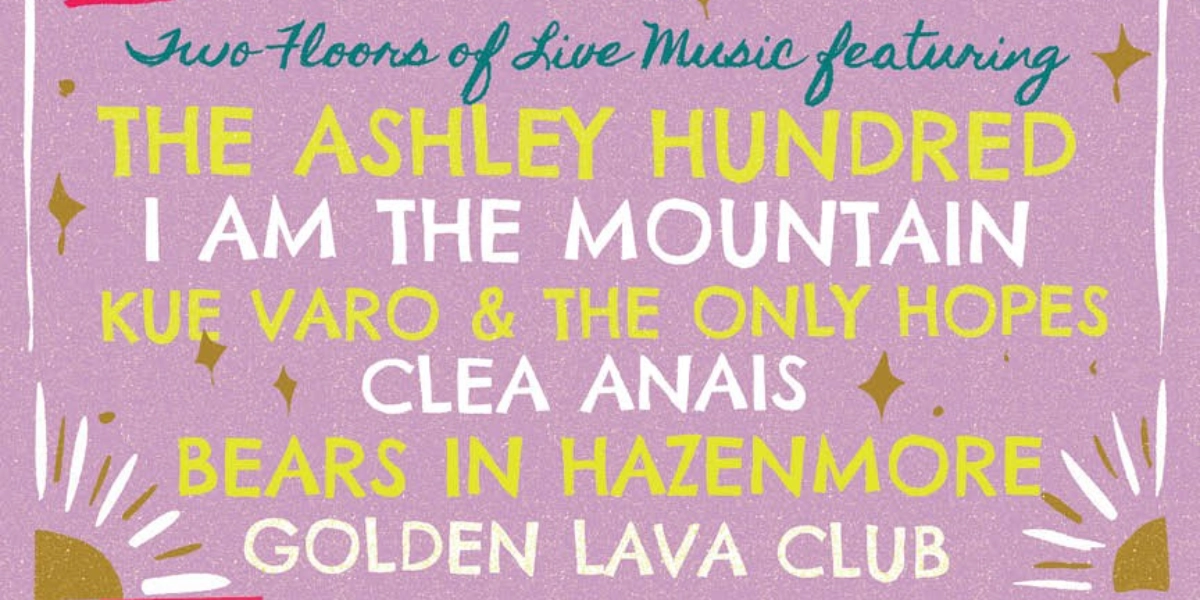 Event image for The Ashley Hundred, I am The Mountain, Kue Varo, Clea Anais, Bears in Hazenmore