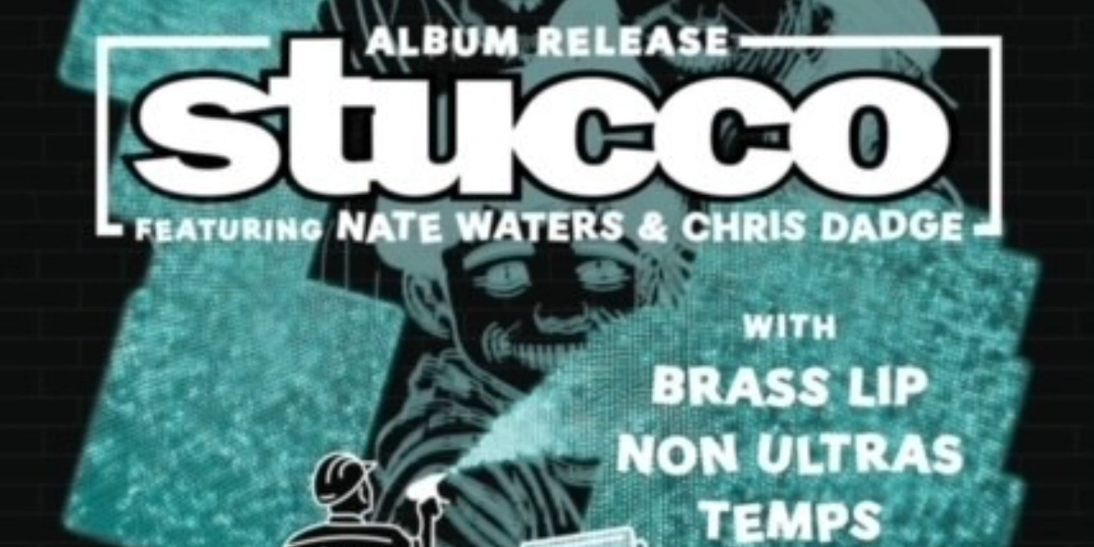 Event image for Stucco Album release with guests Brass Lip, Non Ultras and Temps