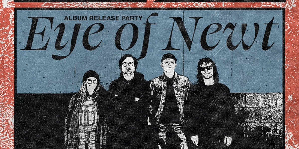 Event image for Eye of Newt album Release with Bluffing, Non-Ultras and CGSW