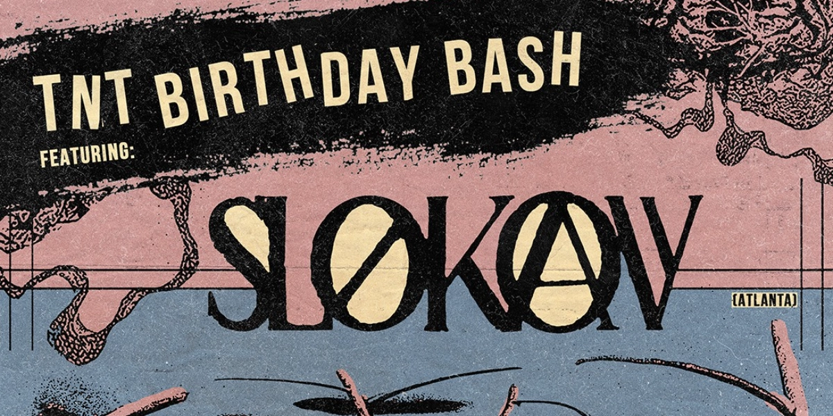 Event image for "TNT Birthday Bash" Featuring Slokav, Blue Youth, Geoff