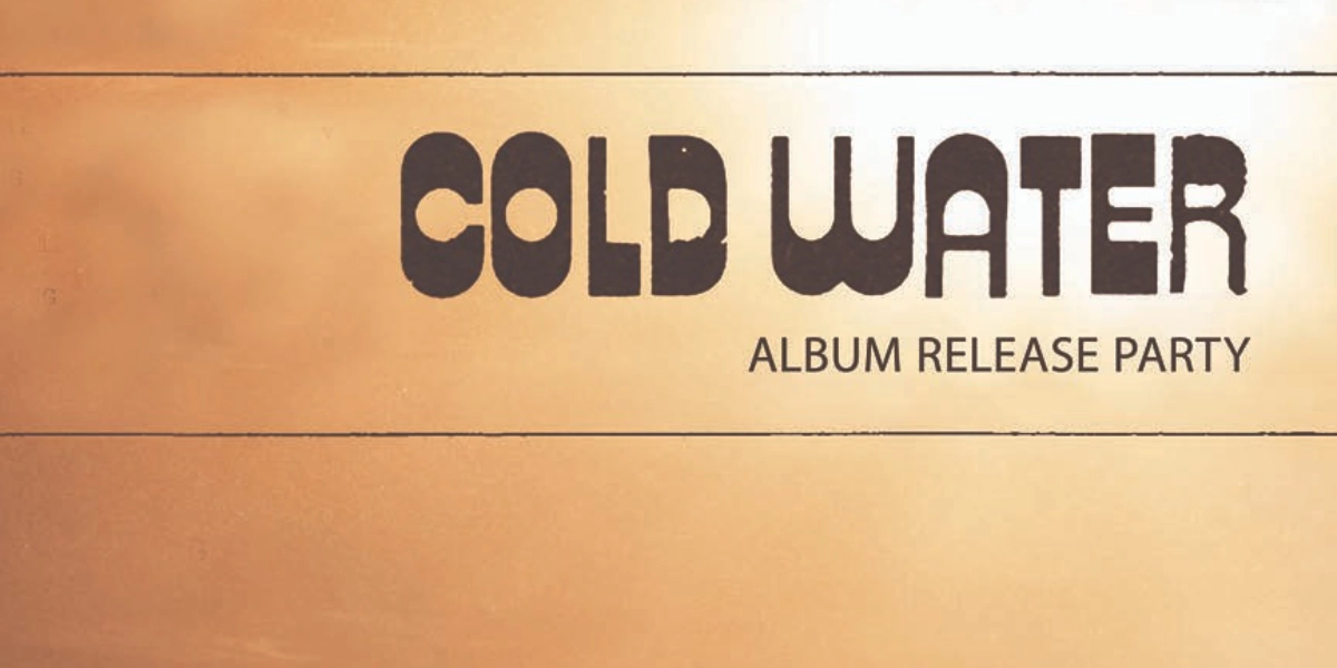 Event image for Cold Water Album Release with Liquor Mountain and Heartbreak Etcetera