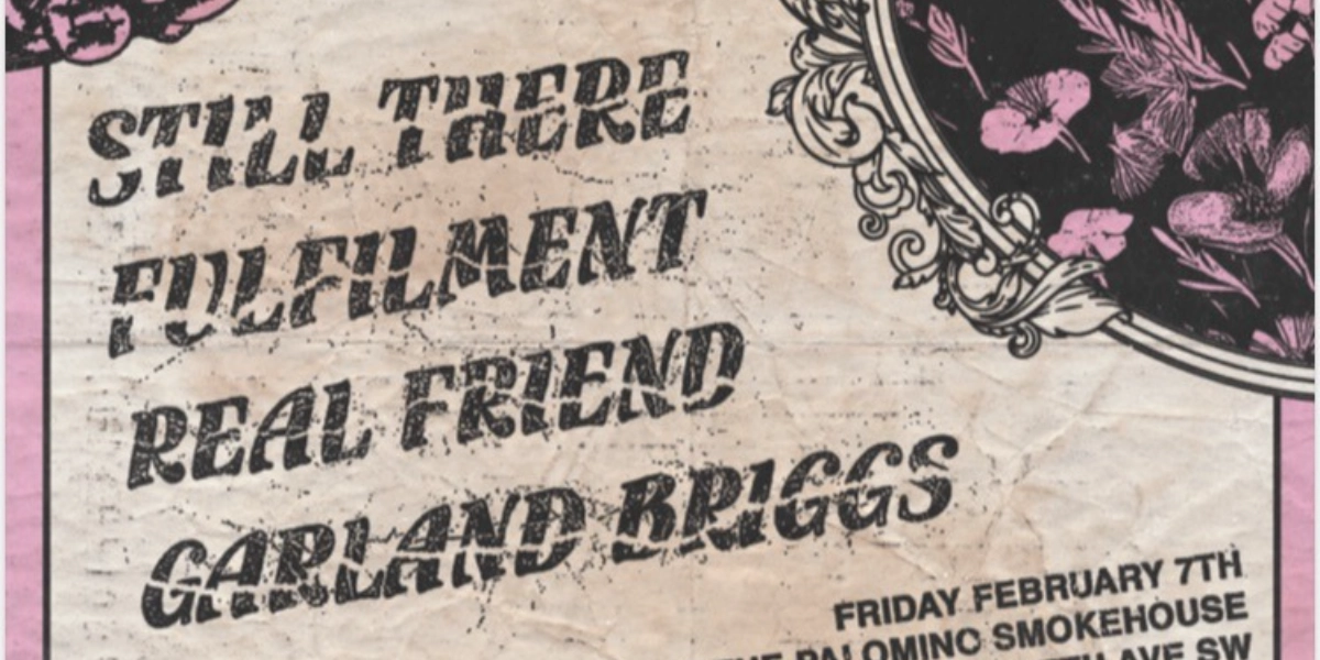 Event image for Canadian Wasteland presents Still There, Fulfilment, Real Friend and Garland Briggs.