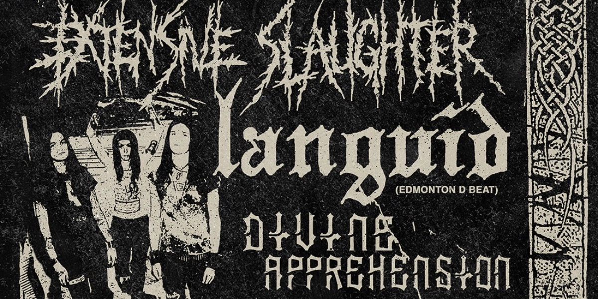 Event image for EXTENSIVE SLAUGHTER, LANGUID, DIVINE APPREHENSION, BANZAI