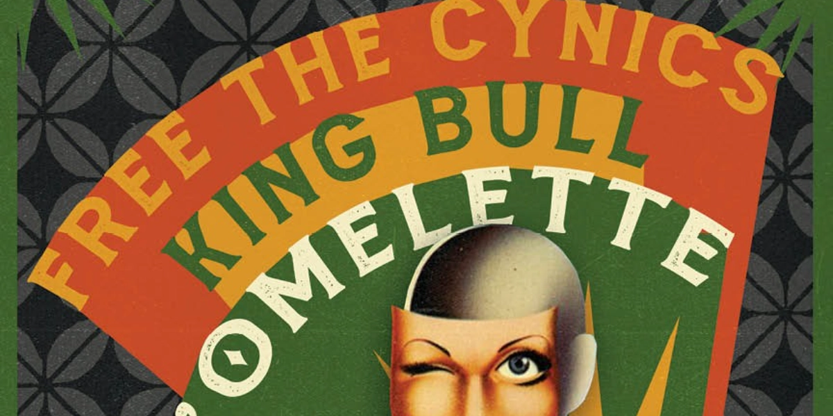 Event image for Free The Cynics, King Bull, L'omelette