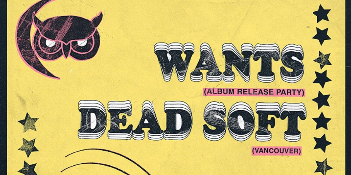Event image for Wants album release with Dead Soft, Poltergeist and Cat Piss