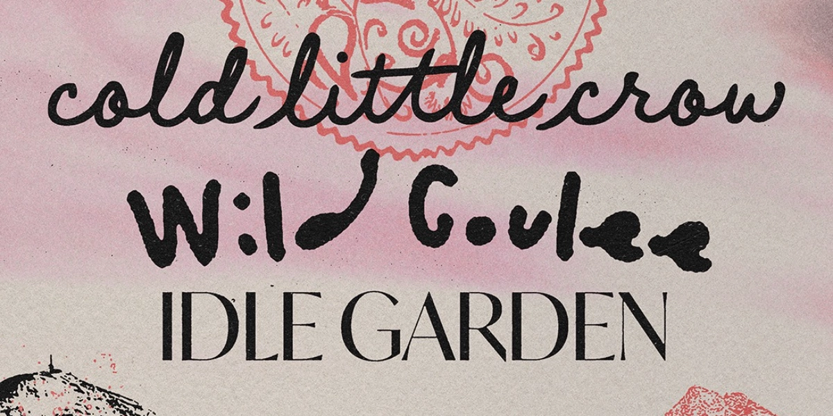 Event image for Cold Little Crow, Wild Coulee, Idle Garden