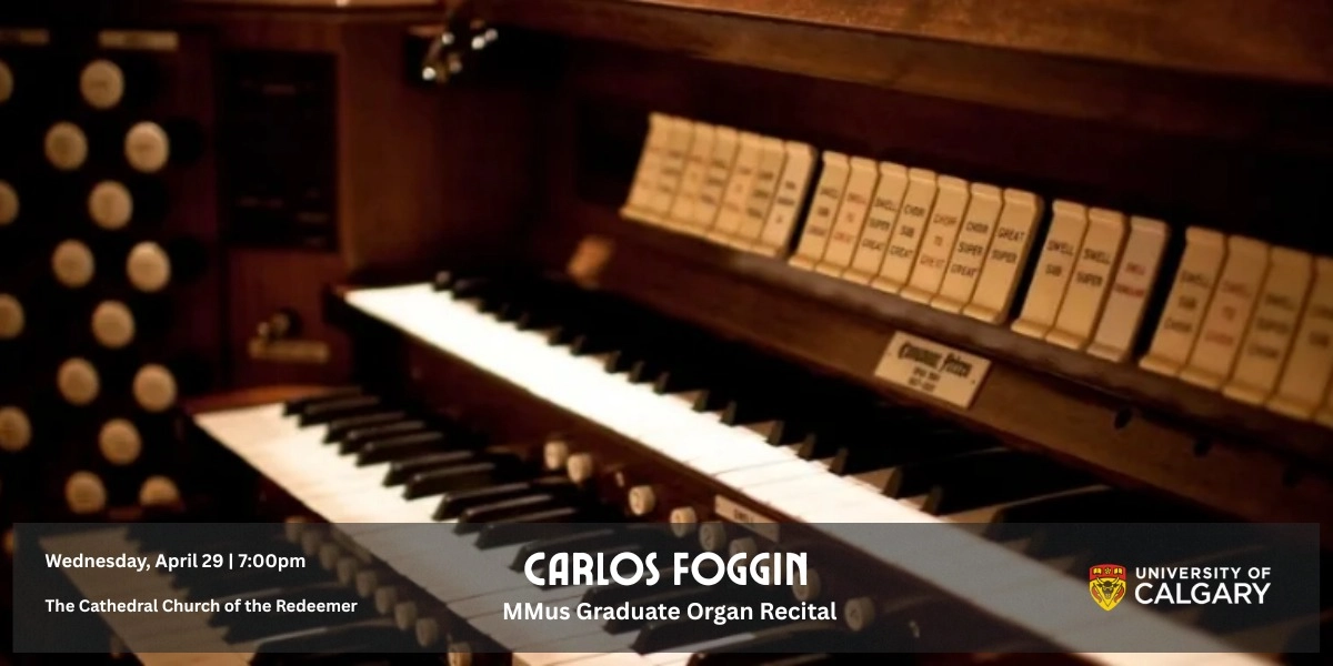 Event image for Carlos Foggin Graduate Organ Recital