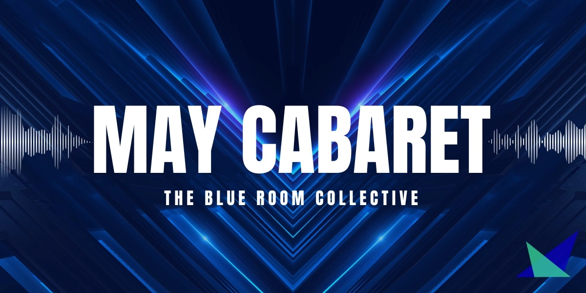 Event image for Blue Room VII: May Cabaret
