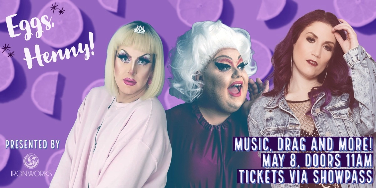 Event image for Eggs, Henny! at TPE (Mother's Day Edition)
