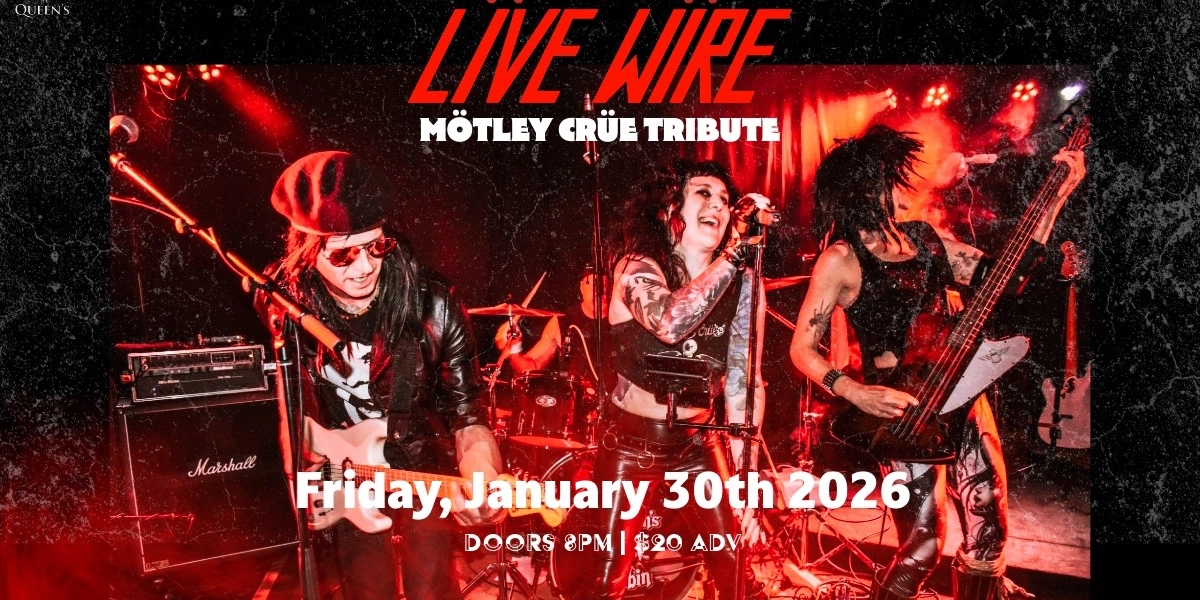 Event image for LIVE WIRE - A Tribute to Mötley Crüe LIVE @ The Queen's