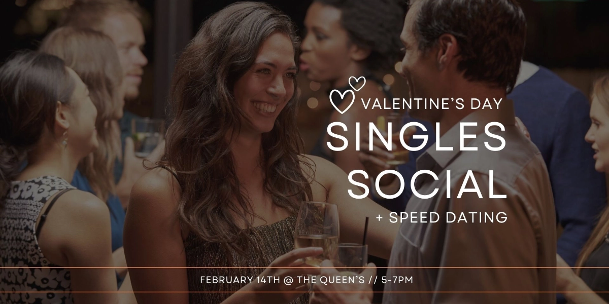 Event image for SINGLES SOCIAL + SPEED DATING at the Queen's