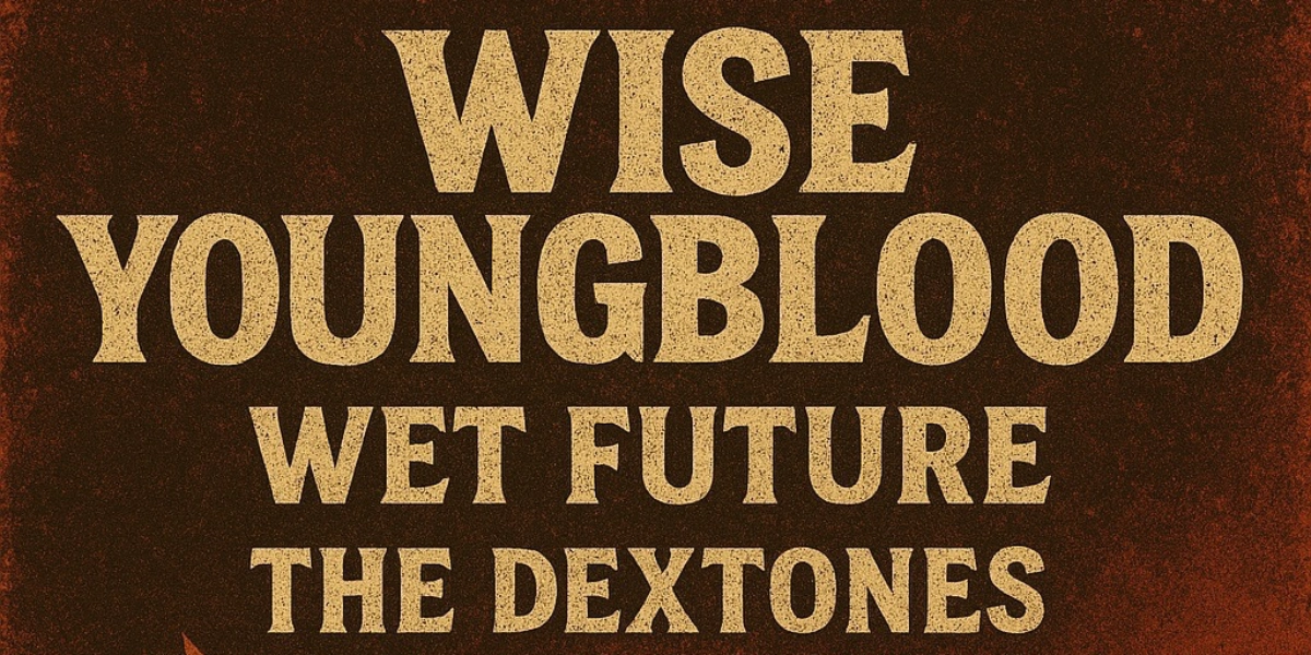 Event image for Wise Youngblood, Wet Future & The Dextones