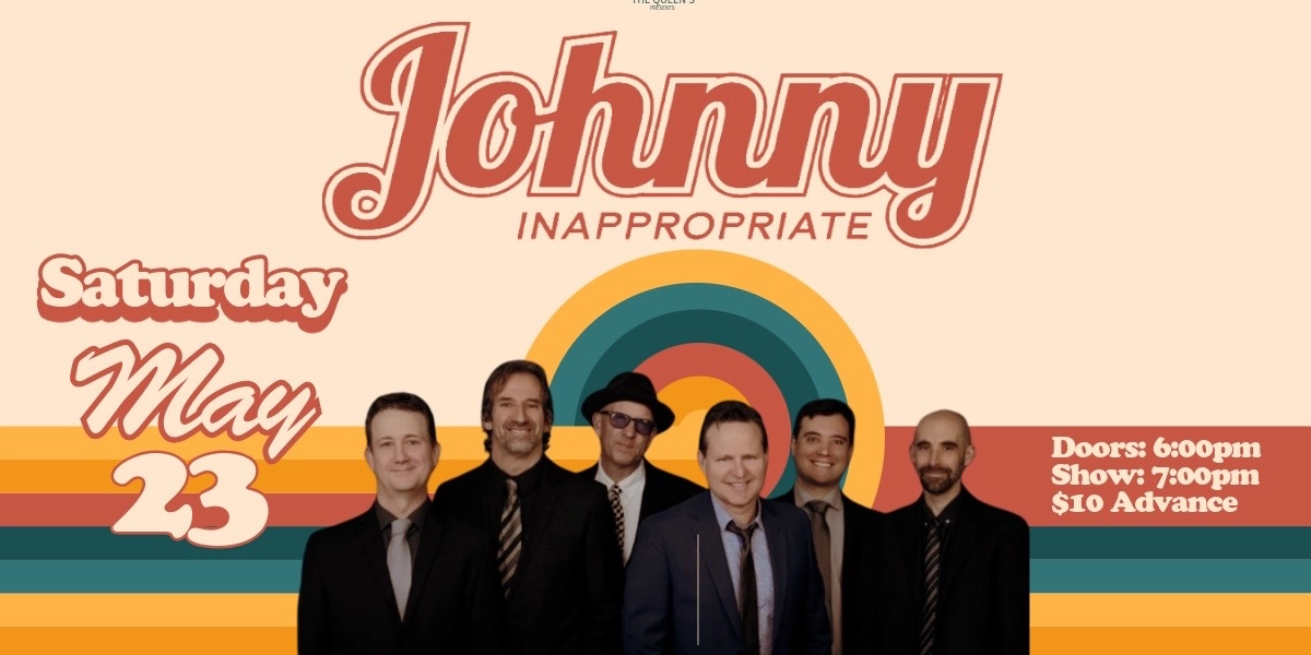 Johnny Inappropriate LIVE @ The Queen's - The Queen's - Nanaimo