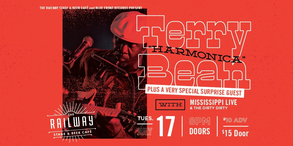 Event image for TERRY "HARMONICA" BEAN + MISSISSIPPI LIVE & THE DIRTY DIRTY // THE RAILWAY STAGE