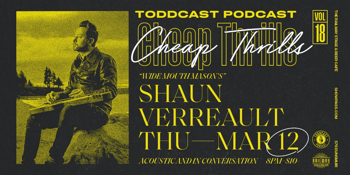 Event image for WIDE MOUTH MASON'S SHAUN VERREAULT / TODDCAST PODCAST CHEAP THRILLS 18