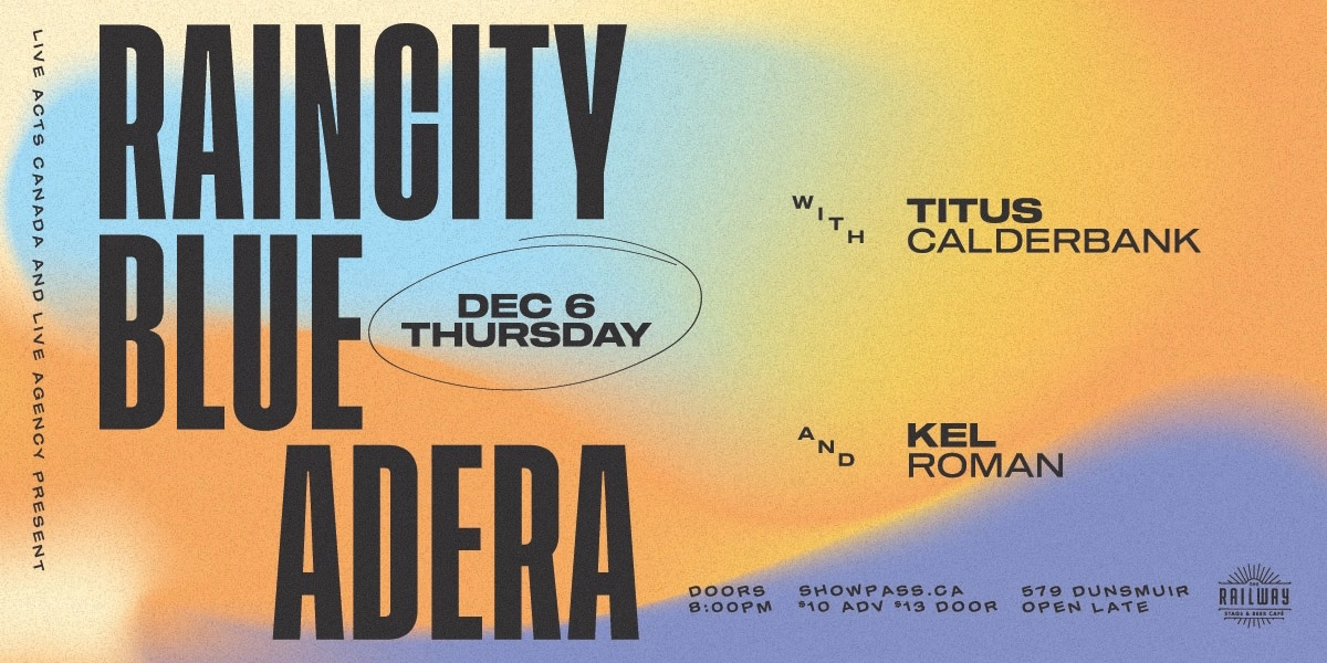 Event image for RAINCITY BLUE + ADERA + GUESTS // RAILWAY STAGE & BEER CAFÉ