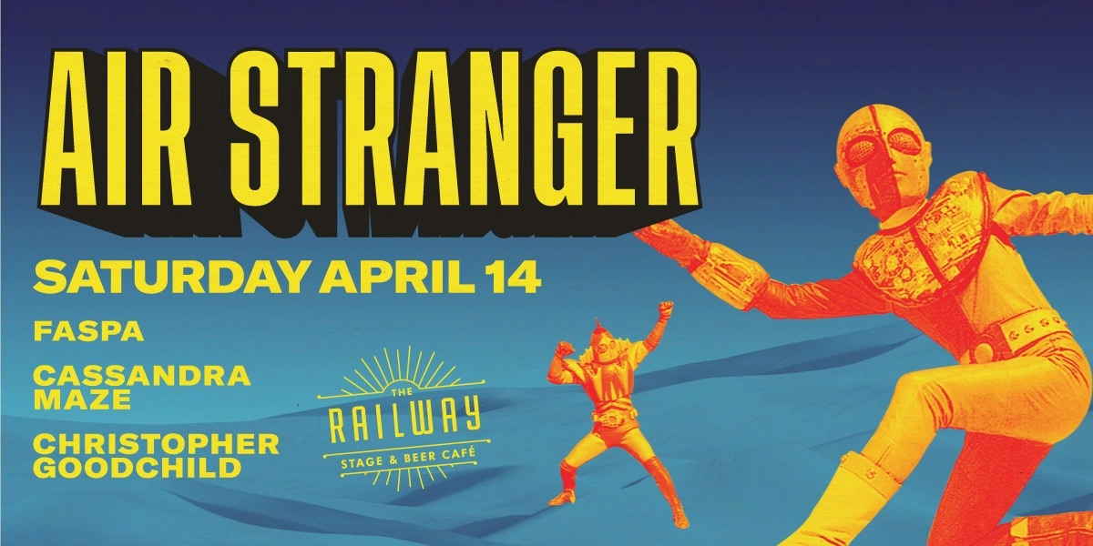 Event image for AIR STRANGER + GUESTS // THE RAILWAY STAGE & BEER CAFÉ