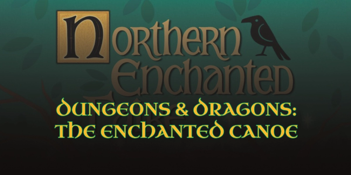 Event image for Dungeons & Dragons at the Northern Enchanted Faire: The Enchanted Canoe