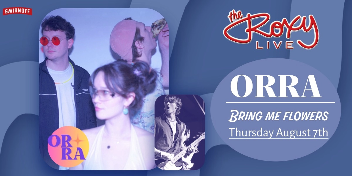 Event image for ORRA / BRING ME FLOWERS