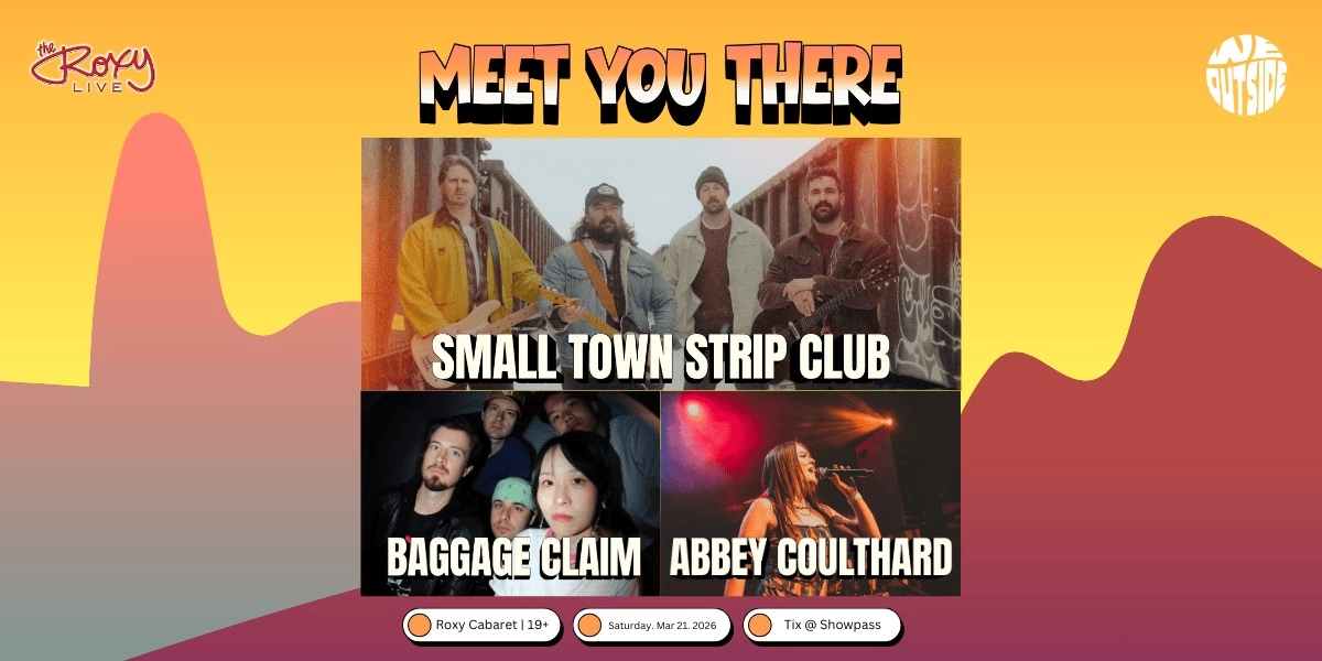 Event image for SMALL TOWN STRIP CLUB / BAGGAGE CLAIM / ABBEY COULTHARD
