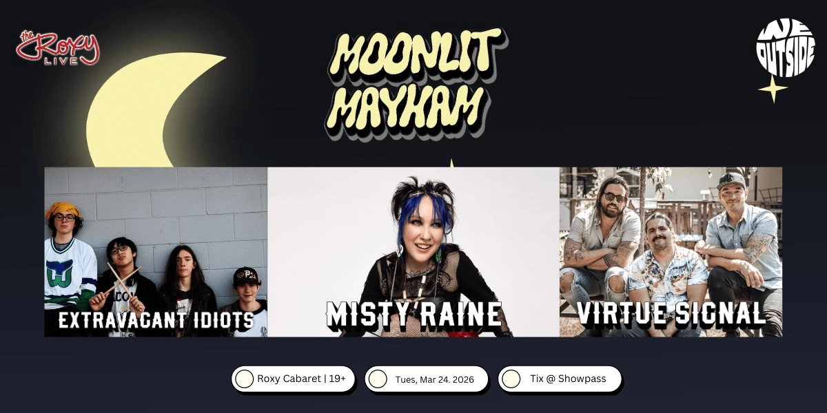 Event image for VIRTUE SIGNALS / MISTY RAINE / EXTRAVAGANT IDIOTS