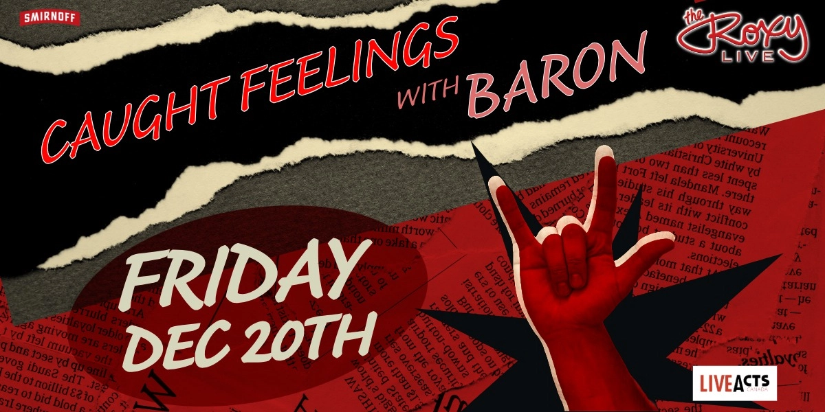 Event image for CAUGHT FEELINGS  / BARON