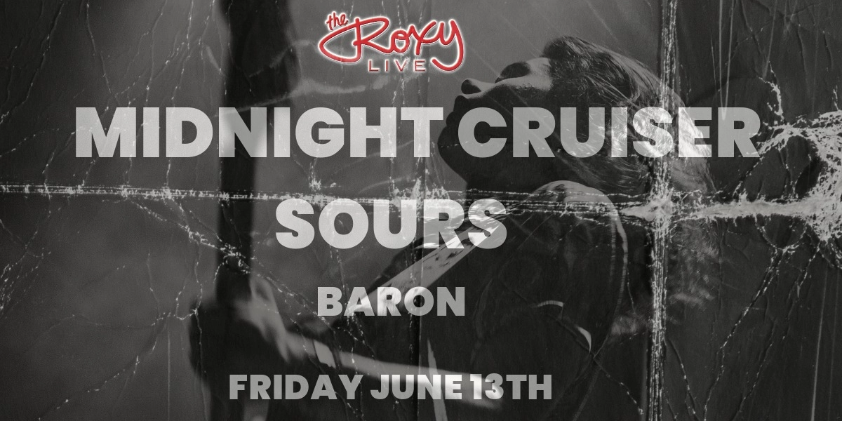 Event image for MIDNIGHT CRUISER / SOURS / BARON