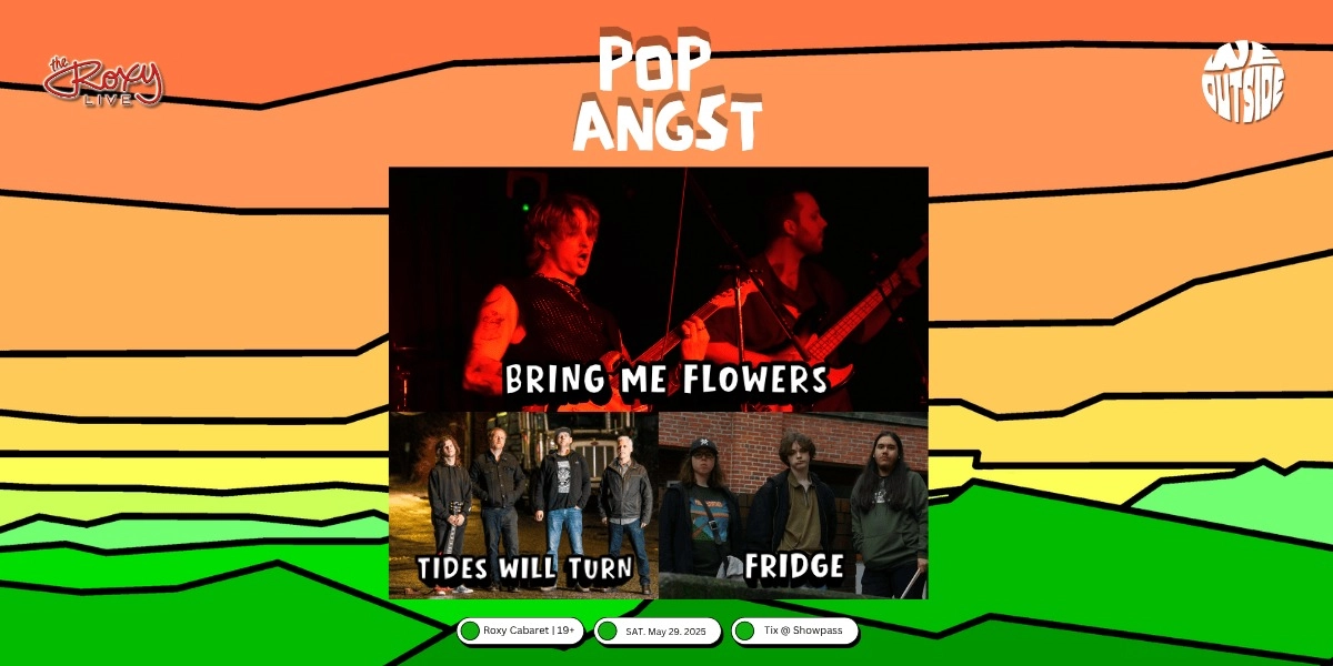 Event image for BRINGS ME FLOWERS / FRIDGE / TIDES WILL TURN