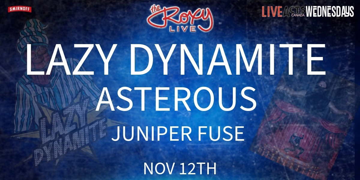 Event image for LAZY DYNAMITE / ASTEROUS / JUNIPER FUSE