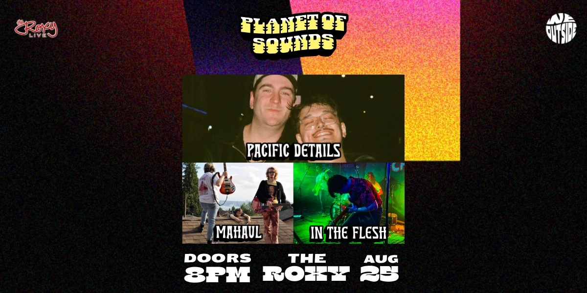 Event image for PACIFIC DETAILS / IN THE FLESH / MAHAUL
