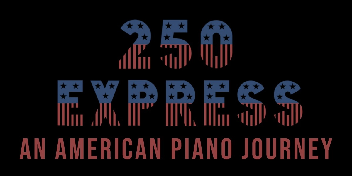 Event image for 250 Express: An American Piano Journey