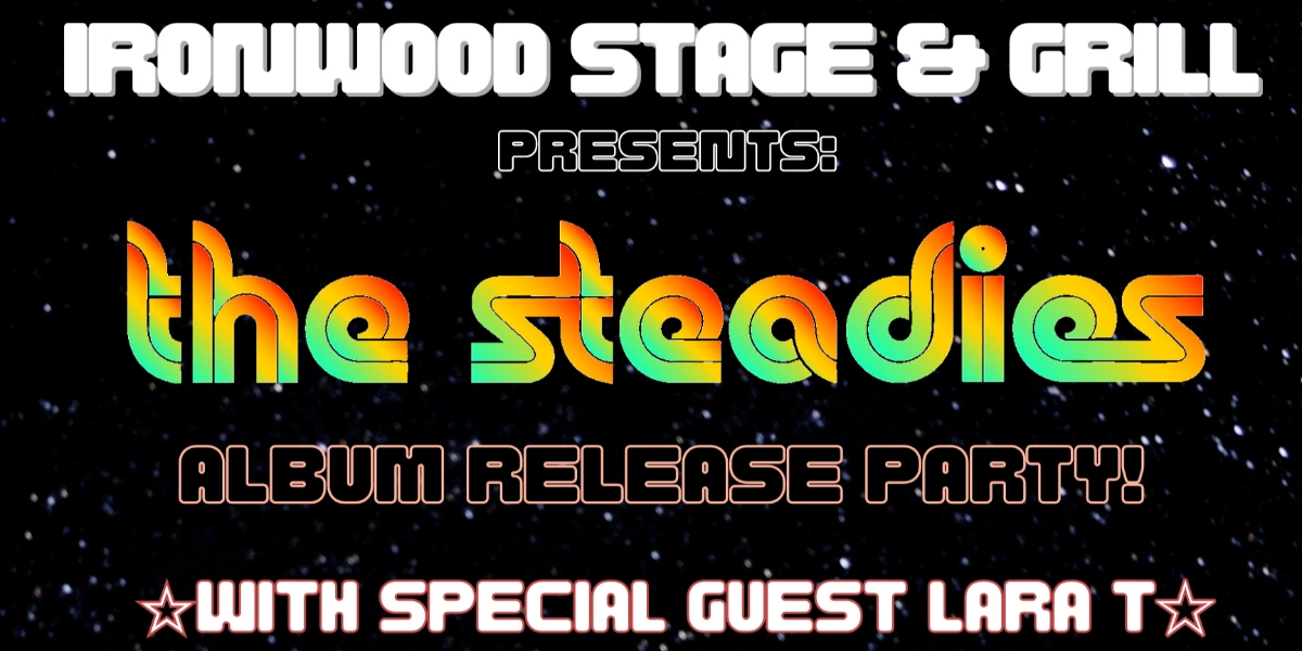 Event image for THE STEADIES CALGARY ALBUM RELEASE AT IRONWOOD