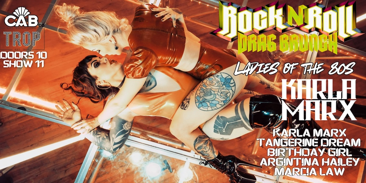 Event image for Rock n' Roll Drag Brunch at The Trop: Ladies Of The 80's Edition!