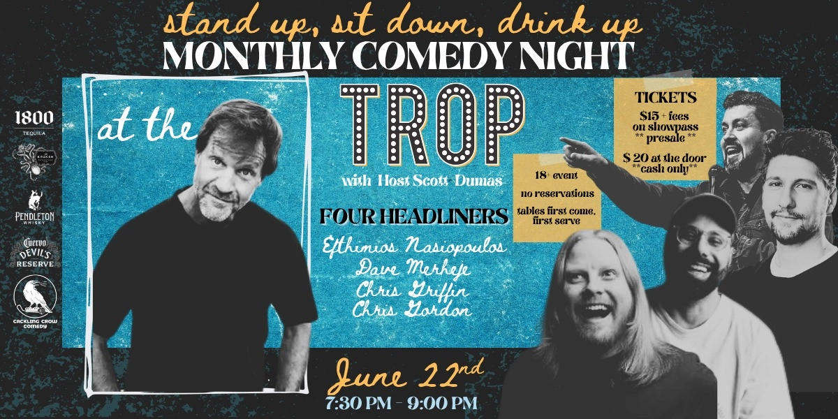 Event image for Stand Up, Sit Down, Drink Up: Monthly Comedy Night at The Trop!