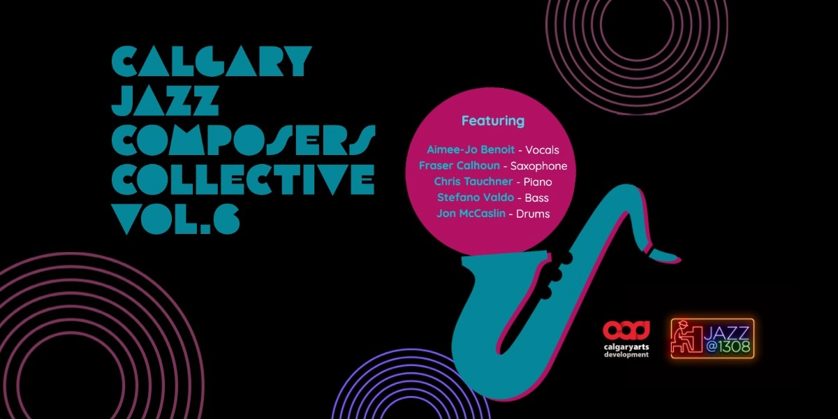 Event image for Calgary Jazz Composers Collective, Vol. 6