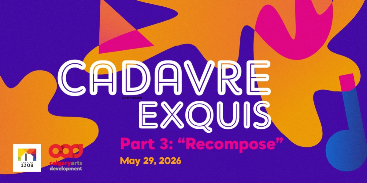 Event image for Cadavre Exquis - Part Three: “Recompose”