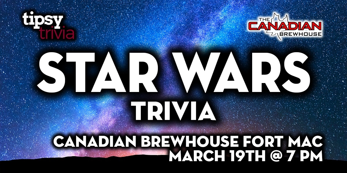 Event image for Fort McMurray: Canadian Brewhouse - Star Wars Trivia - Mar 19, 7pm