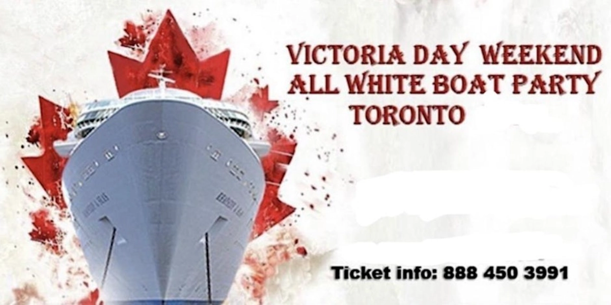 Event image for VICTORIA DAY BOAT FESTIVAL TORONTO | MAY LONG WEEKEND |ALL WHITE PARTY