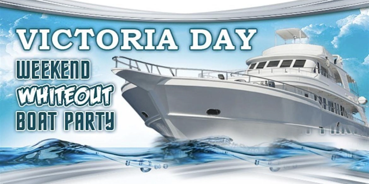 Event image for VICTORIA DAY WHITE-OUT BOAT PARTY TORONTO 2025 | All WHITE DRESS CODE