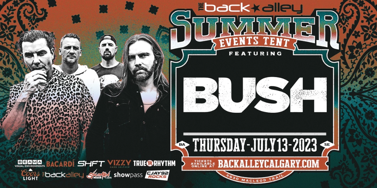 Event image for BUSH In Calgary - Back Alley Events Tent