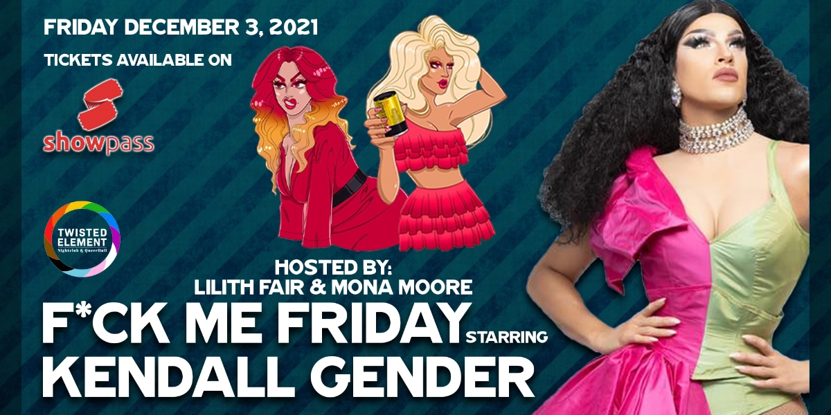 Event image for F*ck Me Friday starring Kendall Gender