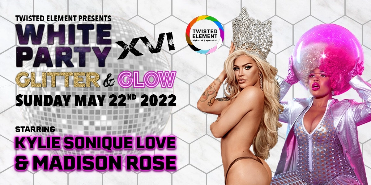 Event image for White Party 16 - Glitter & Glow - starring Kylie Sonique Love & Madison Rose
