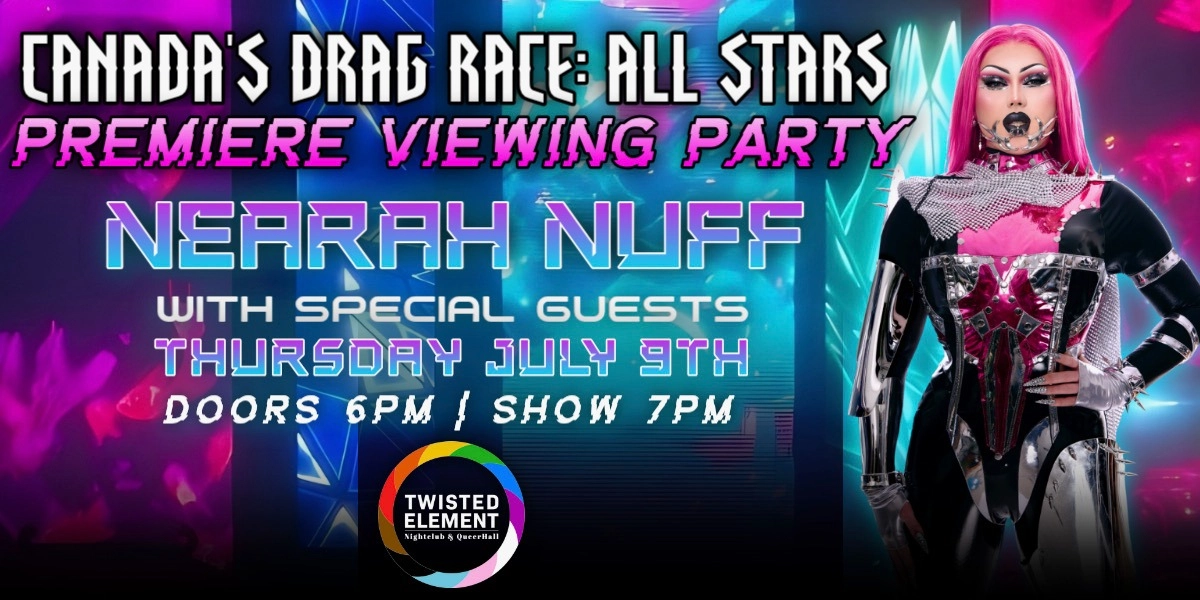Event image for Nearah Nuff Hosts Premiere of Canada's Drag Race All Stars Viewing Party
